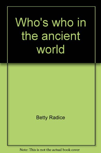 Beispielbild fr Who's Who in the Ancient World zum Verkauf von Better World Books