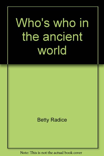 Stock image for Who's Who in the Ancient World for sale by Better World Books