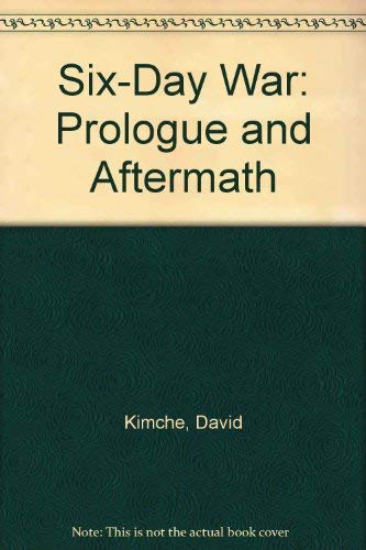 Stock image for Six-Day War: Prologue and Aftermath for sale by Wonder Book