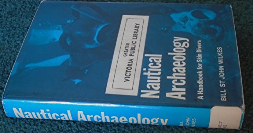 Stock image for Nautical Archaeology: A Handbook for Skin Divers for sale by Canal Bookyard