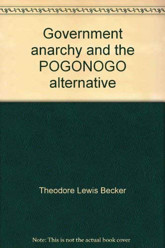 Stock image for Government Anarchy and the POGONOGO Alternative for sale by Better World Books