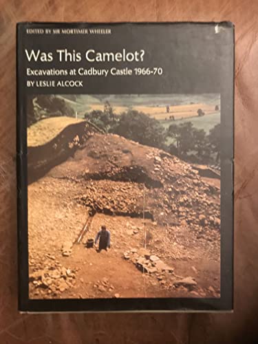 Beispielbild fr Was this Camelot? Excavations at Cadbury Castle 1966-1970 zum Verkauf von WorldofBooks