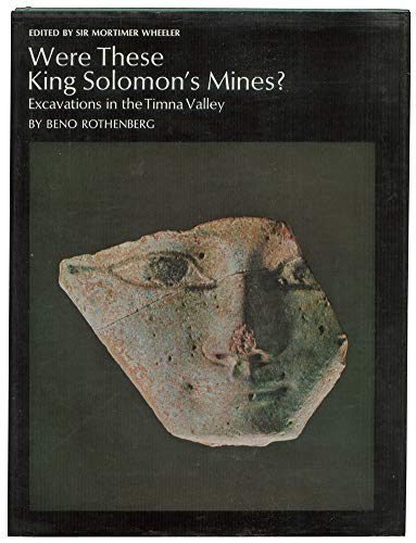 Beispielbild fr Were These King Solomon's Mines ? Excavations in the Timna Valley. zum Verkauf von Eryops Books