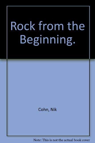 9780812815290: Rock from the Beginning. [Paperback] by Cohn, Nik