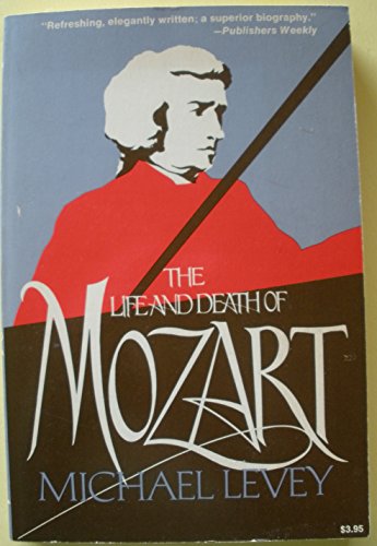 Imagen de archivo de The Life and Death of Mozart a la venta por Wonder Book