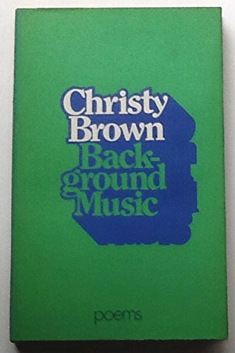 Background music;: Poems (9780812815979) by Brown, Christy