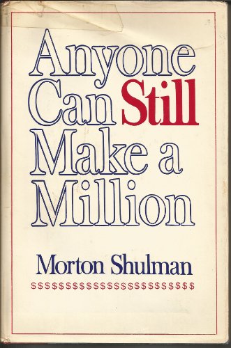 Imagen de archivo de ANYONE CAN STILL MAKE A MILLION a la venta por Neil Shillington: Bookdealer/Booksearch