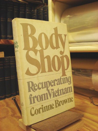 Stock image for Body shop; recuperating from Vietnam for sale by Hippo Books