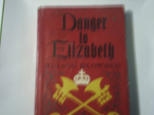 DANGER TO ELIZABETH