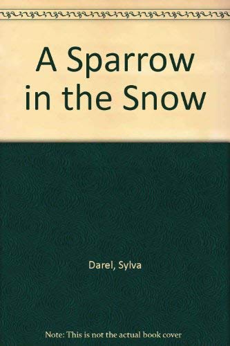 9780812816228: A Sparrow in the Snow