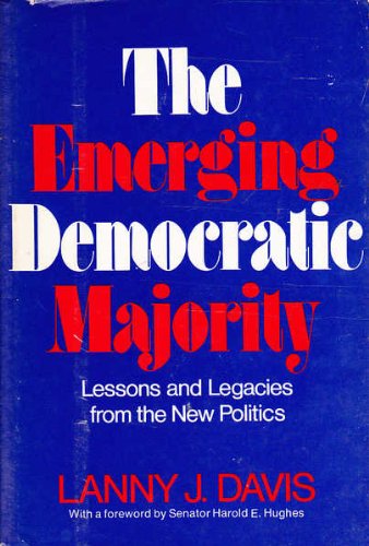 Beispielbild fr The emerging Democratic majority;: Lessons and legacies from the new politics zum Verkauf von BooksRun