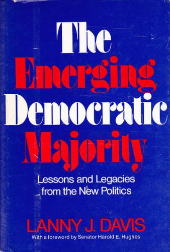 Stock image for The emerging Democratic majority;: Lessons and legacies from the new politics for sale by ThriftBooks-Dallas