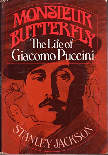 Stock image for Monsieur Butterfly: The story of Giacomo Puccini for sale by Dunaway Books