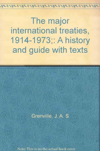 Imagen de archivo de Major International Treaties, 1914-1973 : History and Guide with Texts a la venta por Better World Books: West