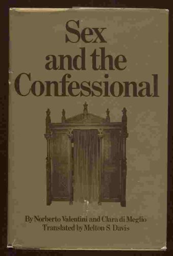 9780812816815: Sex and the Confessional [By] Norberto Valentini [And] Clara Di Meglio. Translated by Melton S. Davis - [Uniform Title: Sesso in Confessionale. English]