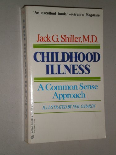 Stock image for Childhood Illness: A Common Sense Approach for sale by Top Notch Books
