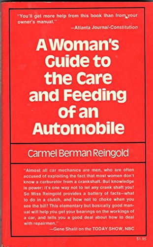 Imagen de archivo de A Woman's Guide to the Care & Feeding of an Automobile a la venta por ThriftBooks-Atlanta