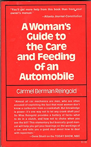 Stock image for A Woman's Guide to the Care & Feeding of an Automobile for sale by ThriftBooks-Atlanta