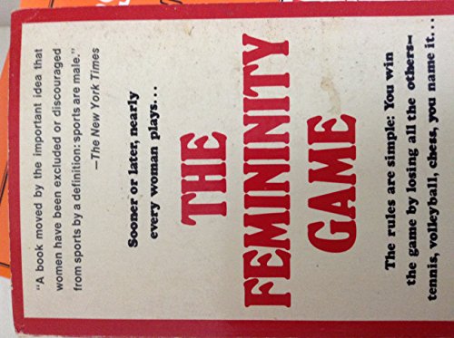 Beispielbild fr The Femininity Game zum Verkauf von Better World Books Ltd