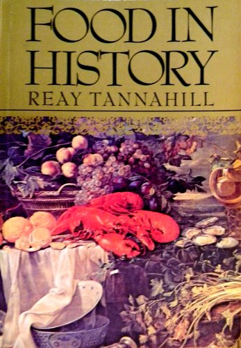 Food in History (9780812817522) by Reay Tannahill