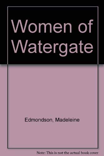 Stock image for The Women of Watergate for sale by Better World Books