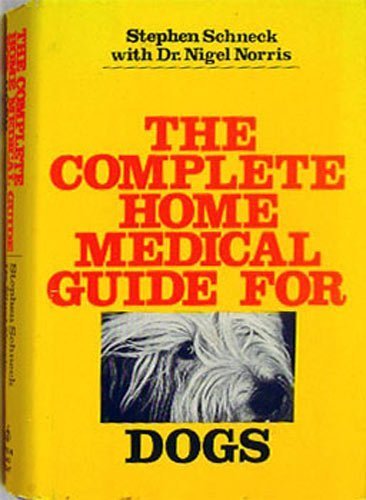 Stock image for The Complete Home Medical Guide for Dogs for sale by Better World Books