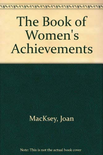 Stock image for The Book of Women's Achievements for sale by Yesterday's Books