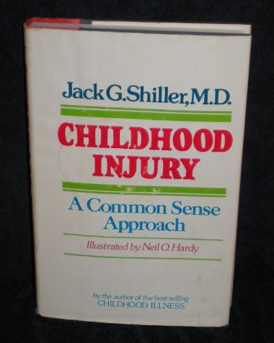 Imagen de archivo de Childhood Injury: A Common Sense Approach a la venta por Better World Books: West