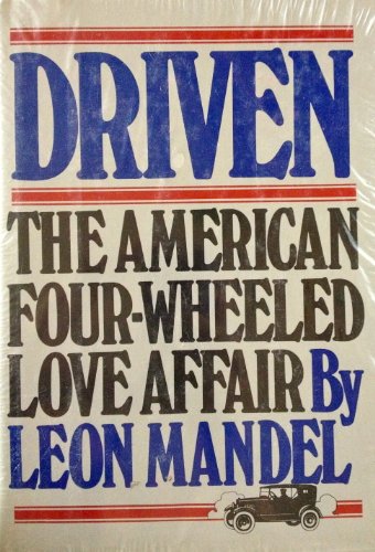 9780812820768: Driven: The American four-wheeled love affair