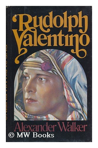 Imagen de archivo de Rudolph Valentino in Color Dustjacket of Silent Film Star as Sheik in Arabic Headdress in Striped Colors , In this biography are revealed the many paradoxes that existed between the on-screen image, impetuous and dominating, and Valentino the man, who Was a la venta por Bluff Park Rare Books