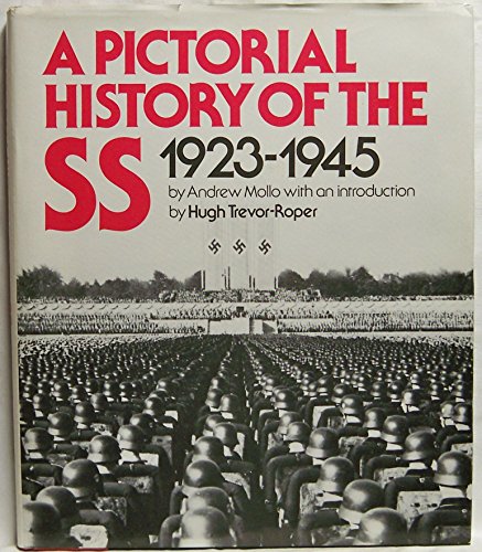 Imagen de archivo de A Pictorial History of the S.S., 1923-1945 a la venta por Library House Internet Sales