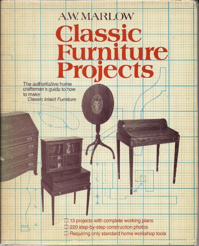 Beispielbild fr Classic Furniture Projects zum Verkauf von Better World Books