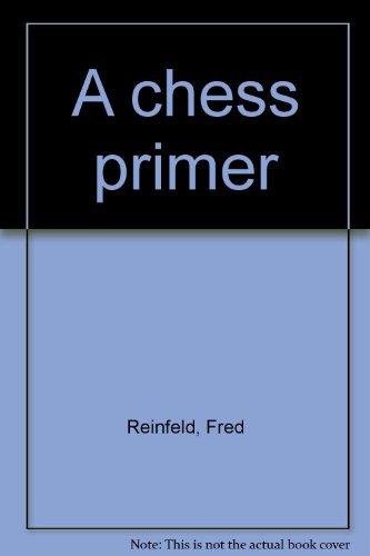 Primer of Chess (Algebraic): Capablanca, Jose: 9781857441659