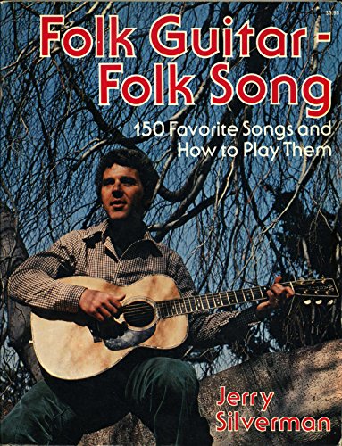 Stock image for Folk Guitar - Folk Song: 150 Favorite Songs and How to Play Them for sale by Books From California