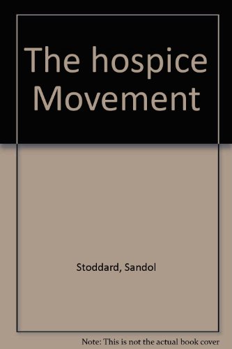 Stock image for The Hospice Movement, A Better Way of Caring for the Dying for sale by Better World Books