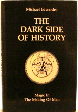 9780812823202: The Dark Side of History: Magic in the Making of Man