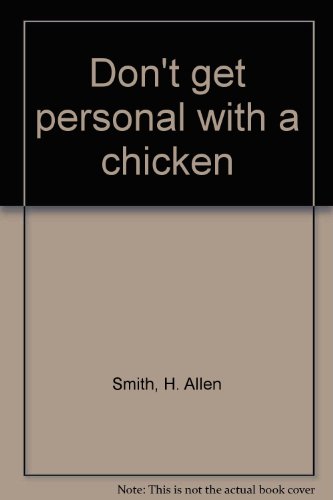 9780812823639: Don't Get Personal with a Chicken