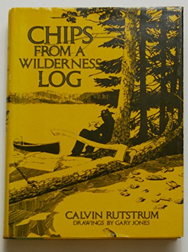 Stock image for Chips from a Wilderness Log for sale by Books of the Smoky Mountains