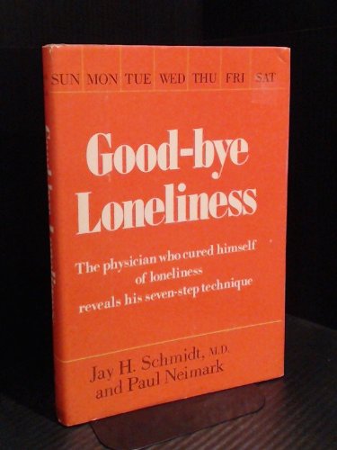 Beispielbild fr GOOD-BYE LONELINESS zum Verkauf von BennettBooksLtd