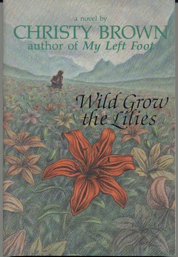 Stock image for Wild Grow the Lilies for sale by HPB-Ruby