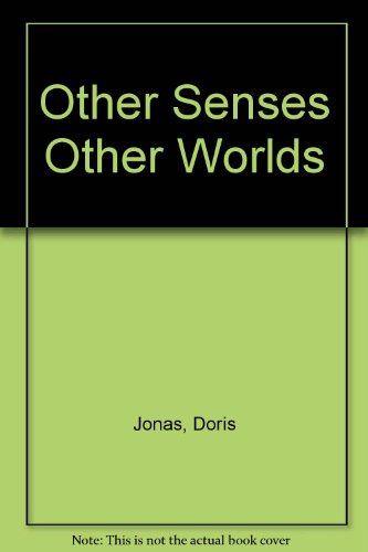 Other Senses, Other Worlds