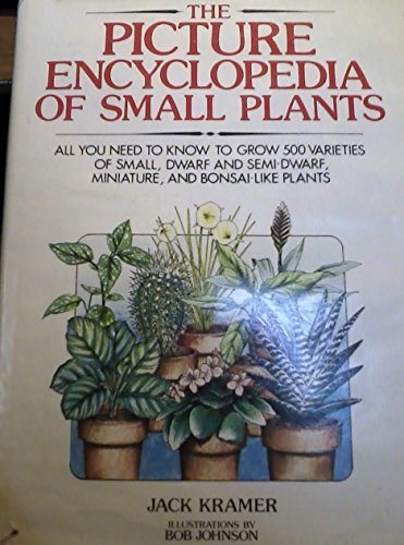 Stock image for The Picture Encyclopedia of Small Plants for sale by ThriftBooks-Atlanta