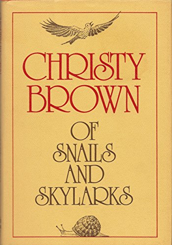 Of Snails and Skylarks (9780812825220) by Brown, Christy