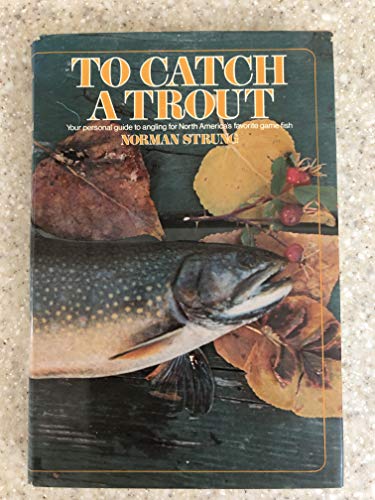 To Catch a Trout