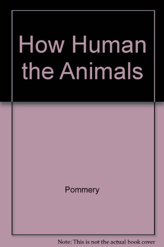 Stock image for How Human the Animals for sale by Bookmarc's