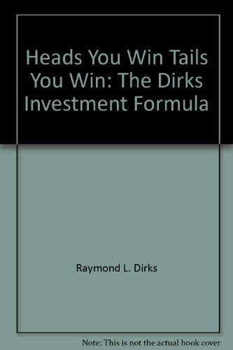 9780812825817: Heads You Win Tails You Win: The Dirks Investment Formula