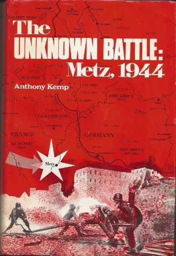 Stock image for The Unknown Battle, Metz, 1944 for sale by ThriftBooks-Atlanta