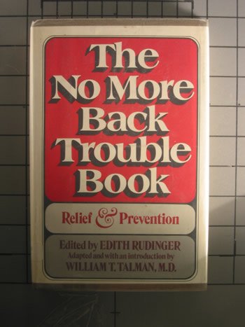 Stock image for The No more back trouble book: Relief and prevention for sale by Modetz Errands-n-More, L.L.C.