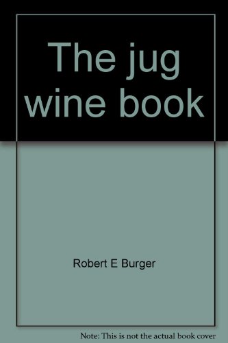 Imagen de archivo de The jug wine book a la venta por Visible Voice Books