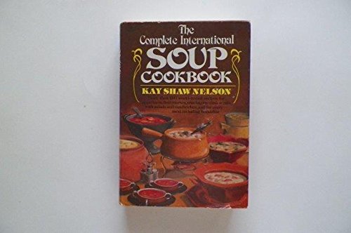Imagen de archivo de The complete international soup cookbook a la venta por Wonder Book